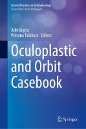 Oculoplastic and Orbit Casebook de Adit Gupta