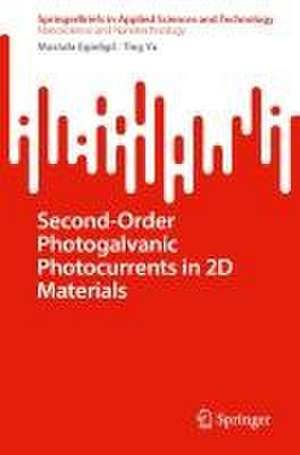 Second-Order Photogalvanic Photocurrents in 2D Materials de Mustafa Eginligil