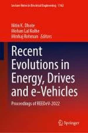 Recent Evolutions in Energy, Drives and e-Vehicles: Proceedings of REEDeV-2022 de Nitin K. Dhote