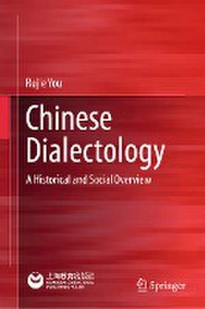 Chinese Dialectology: A Historical and Social Overview de Rujie You