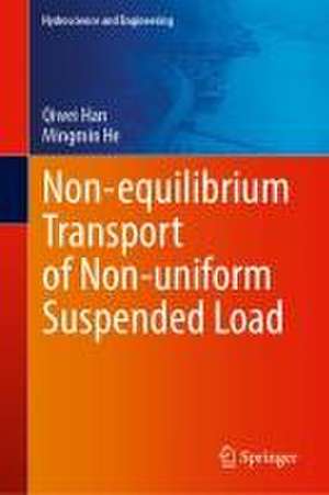 Non-equilibrium Transport of Non-uniform Suspended Load de Qiwei Han