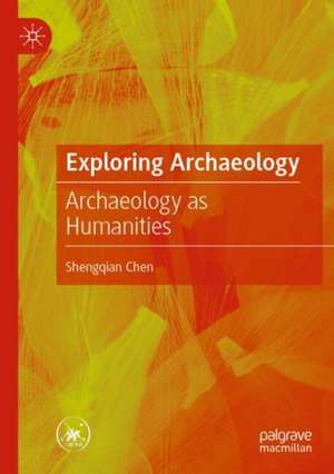 Exploring Archaeology de Shengqian Chen