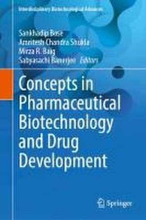 Concepts in Pharmaceutical Biotechnology and Drug Development de Sankhadip Bose