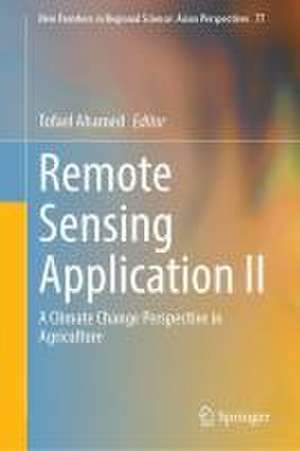 Remote Sensing Application II: A Climate Change Perspective in Agriculture de Tofael Ahamed