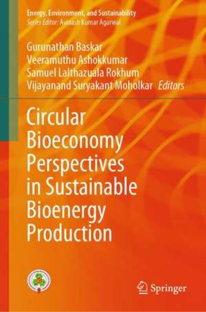 Circular Bioeconomy Perspectives in Sustainable Bioenergy Production de Gurunathan Baskar