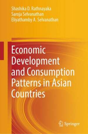 Economic Development and Consumption Patterns in Asian Countries de Shashika D. Rathnayaka