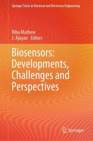 Biosensors: Developments, Challenges and Perspectives de Ribu Mathew