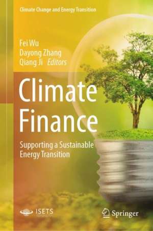 Climate Finance: Supporting a Sustainable Energy Transition de Fei Wu