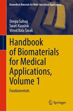 Handbook of Biomaterials for Medical Applications, Volume 1: Fundamentals de Deepa Suhag