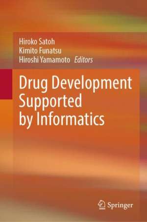 Drug Development Supported by Informatics de Hiroko Satoh