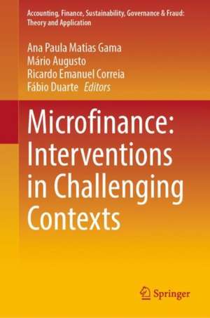 Microfinance: Interventions in Challenging Contexts de Ana Paula Matias Gama