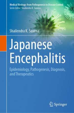 Japanese Encephalitis de Shailendra K. Saxena