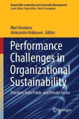 Performance Challenges in Organisational Sustainability: Practices from Public and Private sector de Mari Kooskora