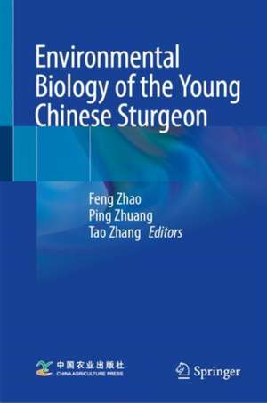 Environmental Biology of the Young Chinese Sturgeon de Feng Zhao