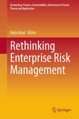 Rethinking Enterprise Risk Management de Halis K¿ral