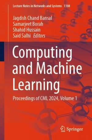 Computing and Machine Learning: Proceedings of CML 2024, Volume 1 de Jagdish Chand Bansal