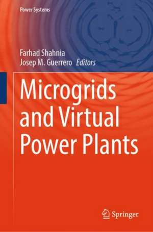 Microgrids and Virtual Power Plants de Farhad Shahnia