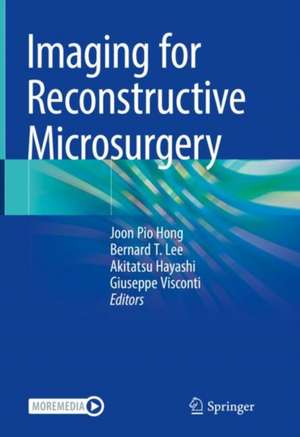 Imaging for Reconstructive Microsurgery de Joon Pio Hong