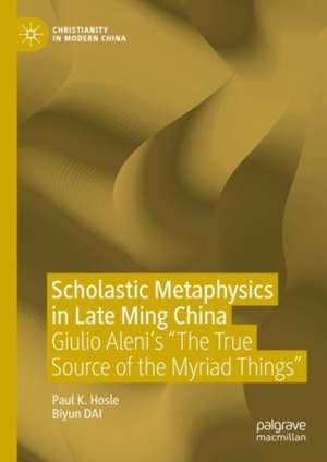 Scholastic Metaphysics in Late Ming China de Biyun Dai