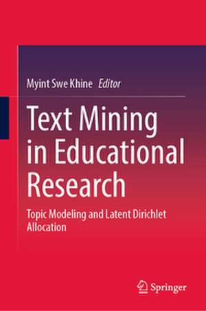 Text Mining in Educational Research de Myint Swe Khine