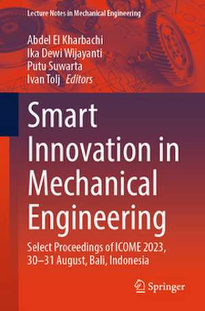 Smart Innovation in Mechanical Engineering de Abdel El Kharbachi