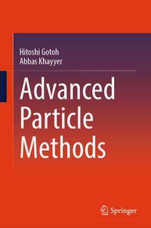 Advanced Particle Methods de Hitoshi Gotoh