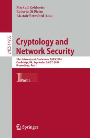 Cryptology and Network Security de Markulf Kohlweiss
