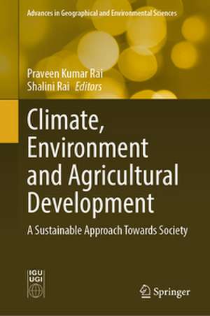 Climate, Environment and Agricultural Development de Praveen Kumar Rai