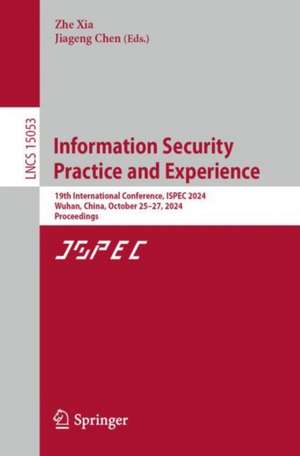 Information Security Practice and Experience de Zhe Xia