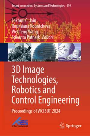 3D Image Technologies, Robotics and Control Engineering de Lakhmi C. Jain