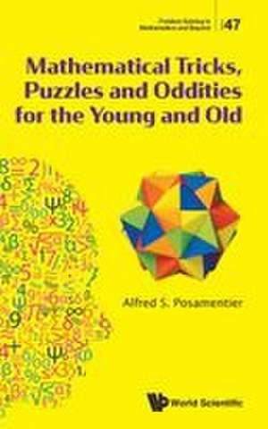 MATHEMATICAL TRICKS, PUZZLES AND ODDITIES YOUNG & OLD de Posamentier Alfred S