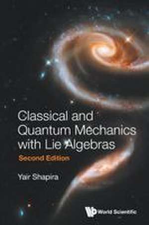 CLASSIC & QUANT MECH LIE..(2ND ED) de Shapira Yair