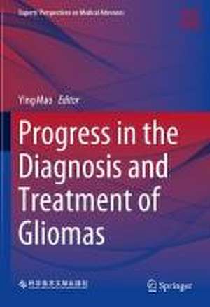 Progress in the Diagnosis and Treatment of Gliomas de Ying Mao