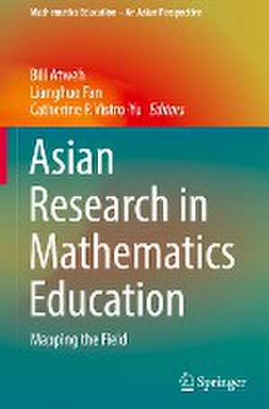 Asian Research in Mathematics Education: Mapping the Field de Bill Atweh