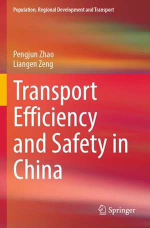 Transport Efficiency and Safety in China de Pengjun Zhao