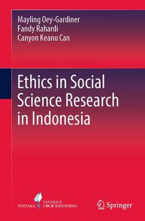 Ethics in Social Science Research in Indonesia de Mayling Oey-Gardiner