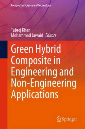 Green Hybrid Composite in Engineering and Non-Engineering Applications de Tabrej Khan