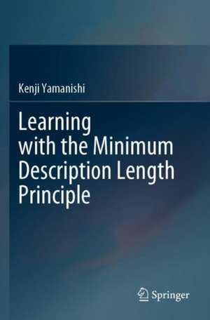 Learning with the Minimum Description Length Principle de Kenji Yamanishi