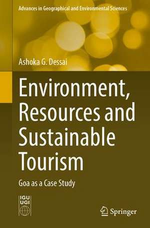 Environment, Resources and Sustainable Tourism: Goa as a Case Study de Ashoka G. Dessai