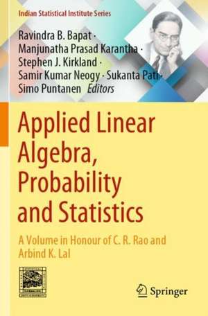 Applied Linear Algebra, Probability and Statistics de Ravindra B. Bapat