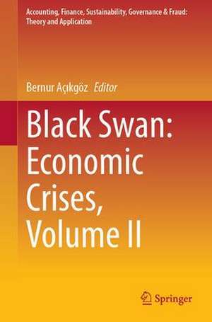 Black Swan: Economic Crises, Volume II de Bernur Açıkgöz