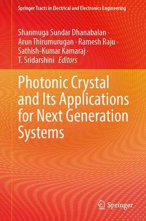 Photonic Crystal and Its Applications for Next Generation Systems de Shanmuga Sundar Dhanabalan