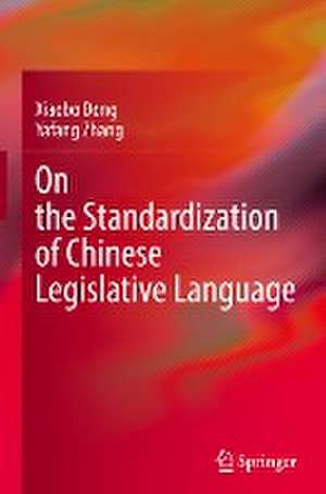 On the Standardization of Chinese Legislative Language de Xiaobo Dong