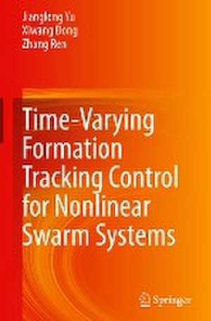 Time-Varying Formation Tracking Control for Nonlinear Swarm Systems de Jianglong Yu