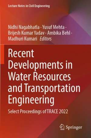 Recent Developments in Water Resources and Transportation Engineering de Nidhi Nagabhatla