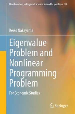 Eigenvalue Problem and Nonlinear Programming Problem: For Economic Studies de Keiko Nakayama