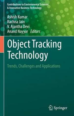 Object Tracking Technology: Trends, Challenges and Applications de Ashish Kumar