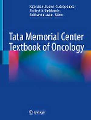 Tata Memorial Centre Textbook of Oncology de Rajendra A. Badwe