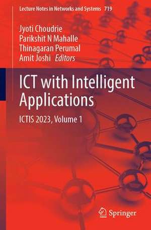 ICT with Intelligent Applications: ICTIS 2023, Volume 1 de Jyoti Choudrie