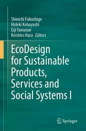 EcoDesign for Sustainable Products, Services and Social Systems I de Shinichi Fukushige